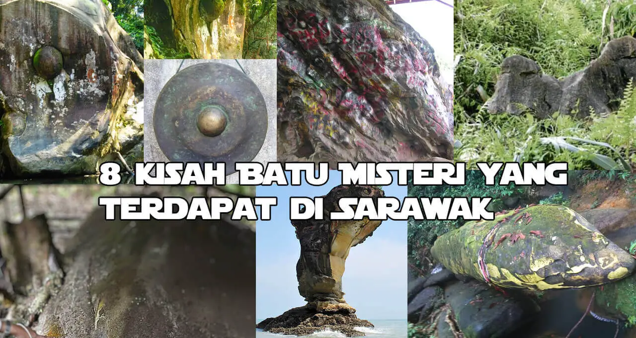 8 Kisah Batu Misteri yang terdapat di Sarawak