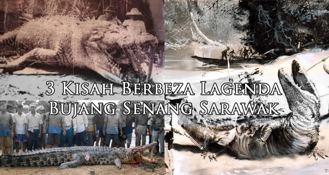 3 Kisah Berbeza Lagenda Bujang Senang Sarawak