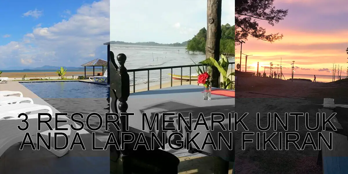 3 Tempat Bercuti Tepi Pantai Yang Menarik Di Sarawak Sesuai Untuk Anda Lapangkan Fikiran