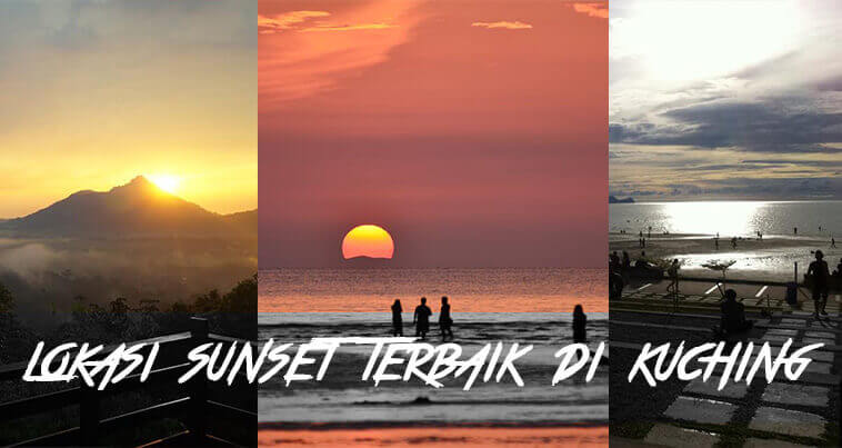3 Lokasi Sunset Yang Sangat Cantik Di Kuching