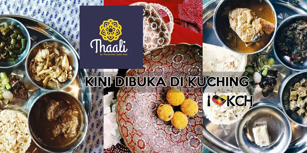Thaali, Restoran Milik Finalis Masterchef Asia, Kini Dibuka Di Kuching