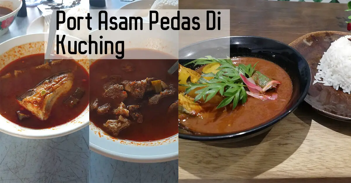 3 Port Asam Pedas Di Kuching Yang Anda Perlu Cuba