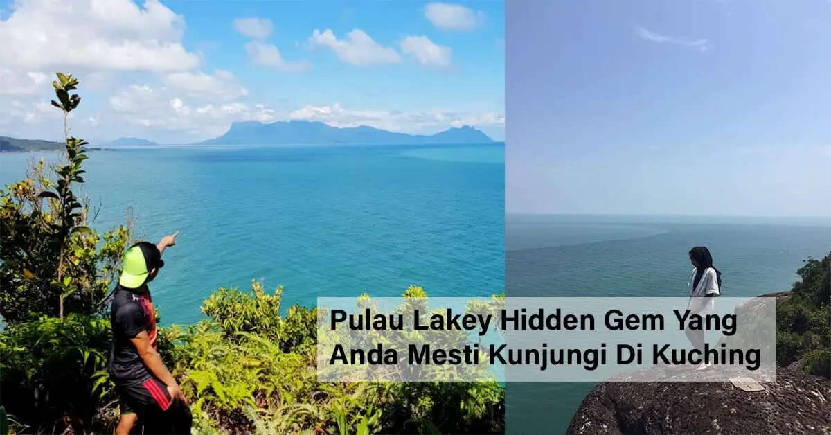 Pulau Lakey Hidden Gem Yang Anda Mesti Kunjungi Di Kuching